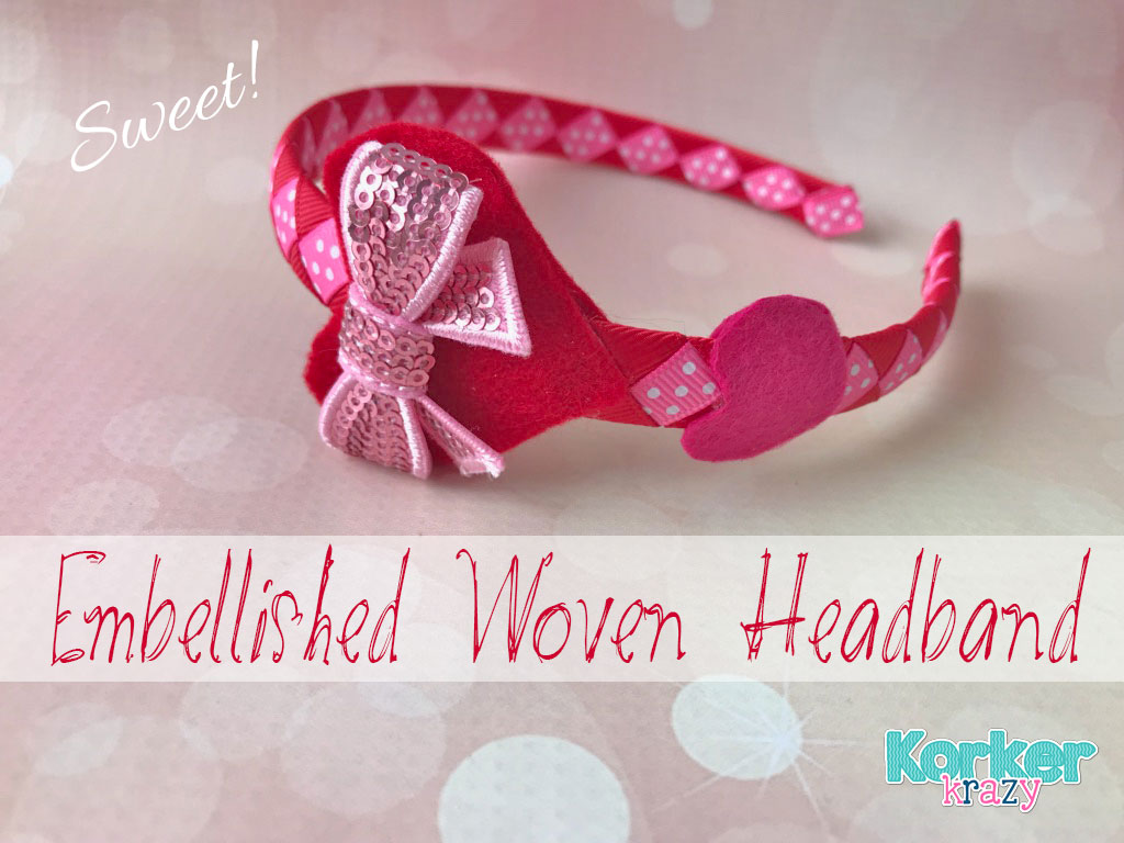 How to Make Embellished Woven Ribbon Headband Valentines Theme